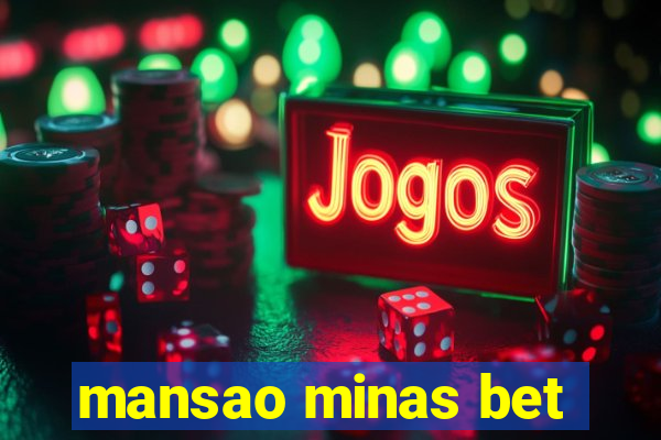 mansao minas bet