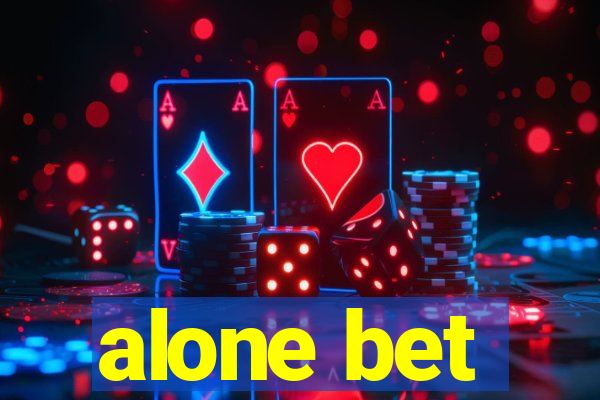 alone bet