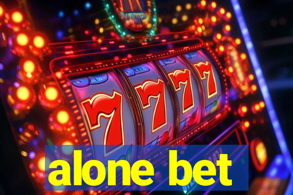 alone bet