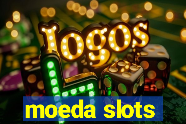 moeda slots