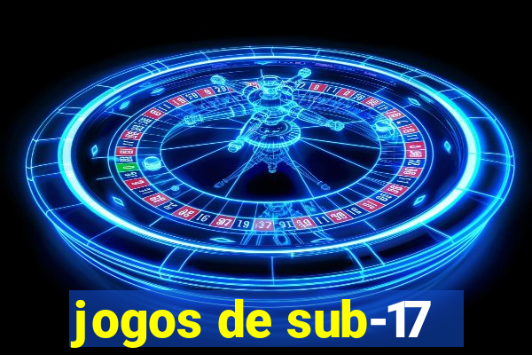 jogos de sub-17