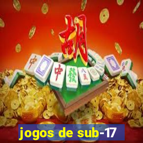 jogos de sub-17