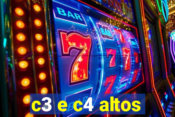 c3 e c4 altos