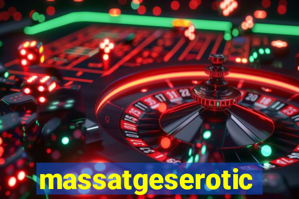 massatgeserotics's