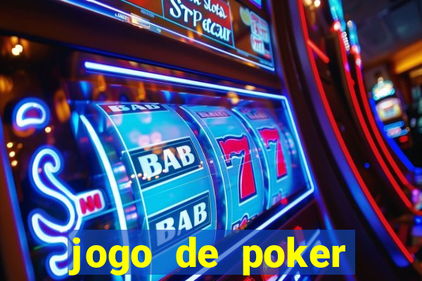 jogo de poker online dinheiro real