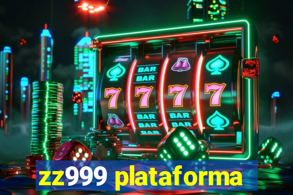 zz999 plataforma