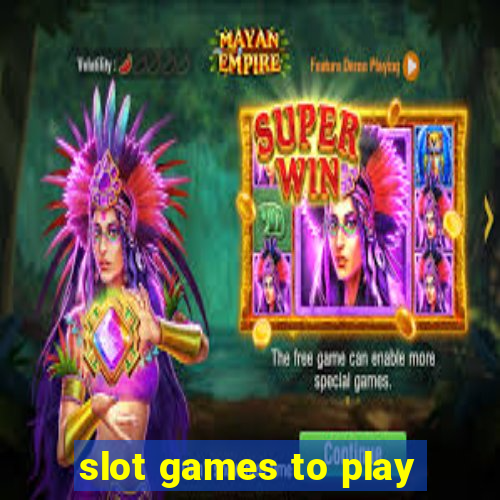 slot games to play