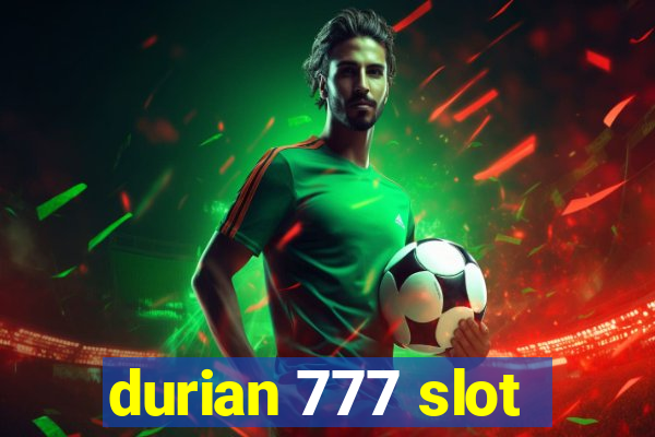 durian 777 slot