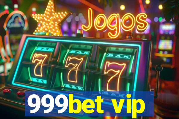 999bet vip