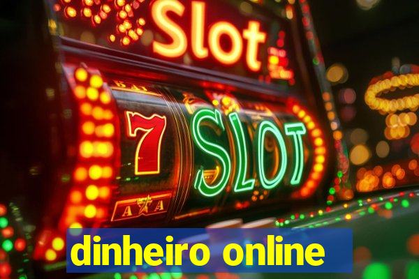 dinheiro online