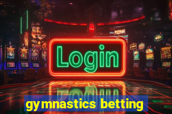 gymnastics betting