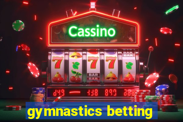 gymnastics betting