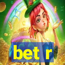 bet r