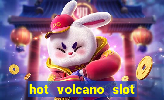 hot volcano slot free play