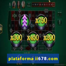 plataforma ii678.com