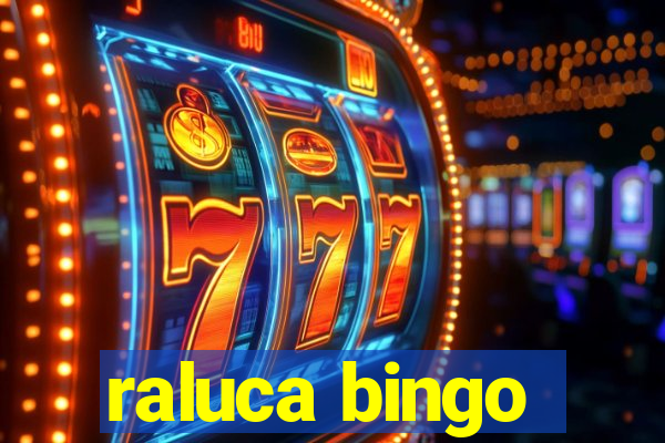 raluca bingo