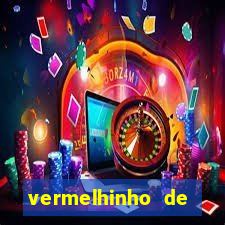 vermelhinho de valen莽a bahia