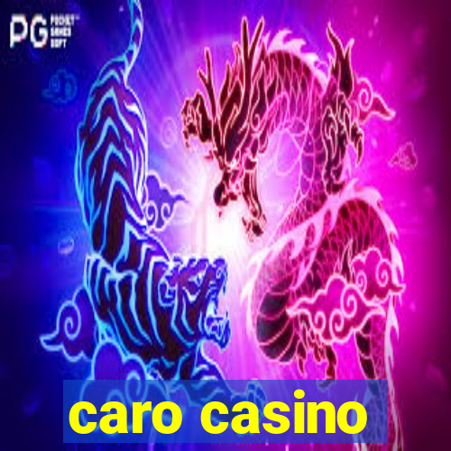 caro casino