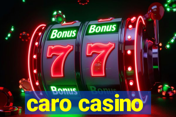 caro casino