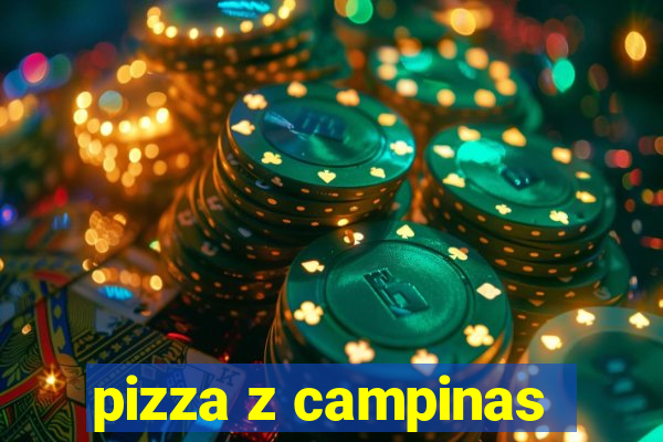 pizza z campinas