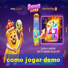 como jogar demo