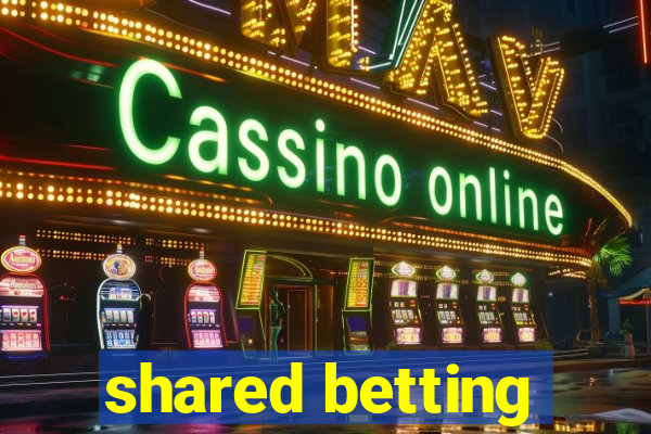 shared betting