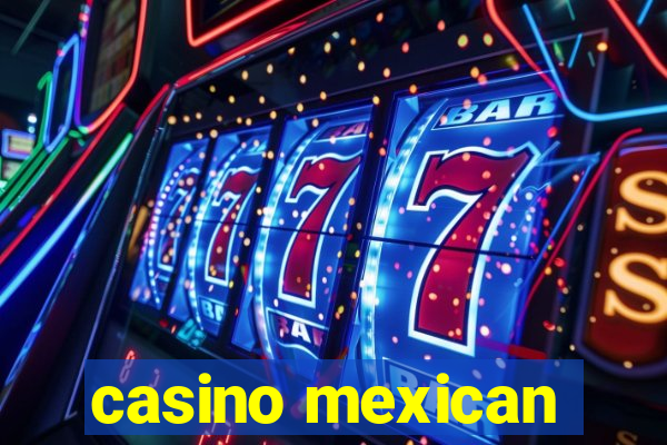 casino mexican