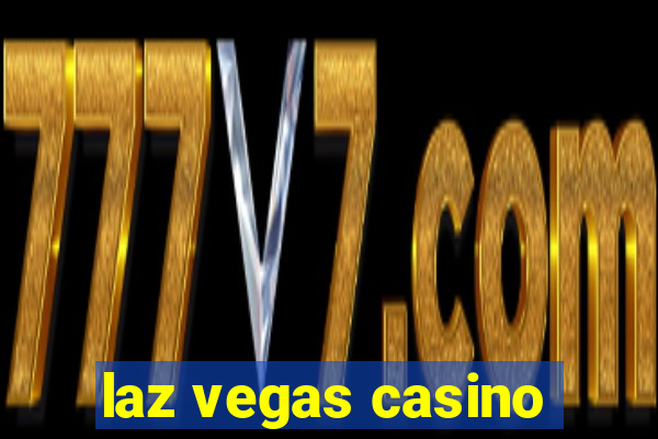 laz vegas casino