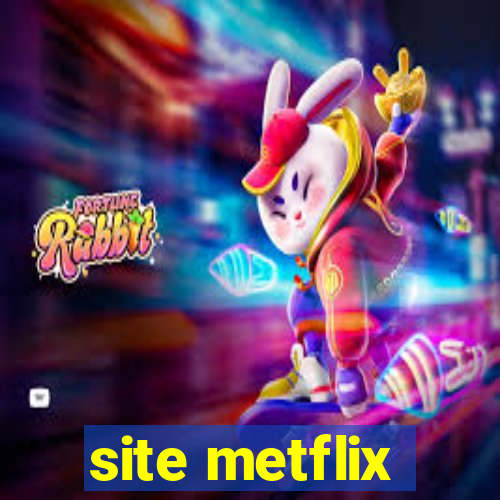 site metflix