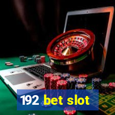 192 bet slot