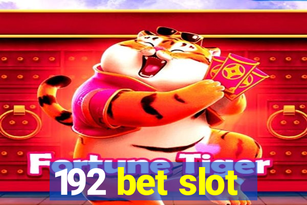 192 bet slot