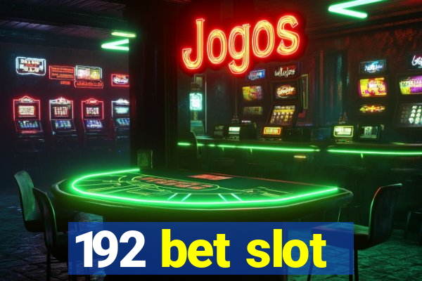 192 bet slot