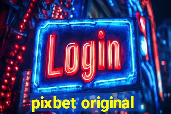 pixbet original