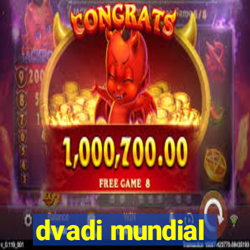 dvadi mundial