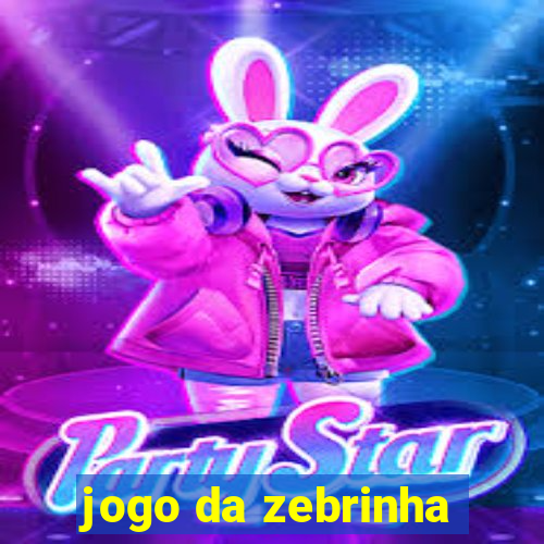 jogo da zebrinha