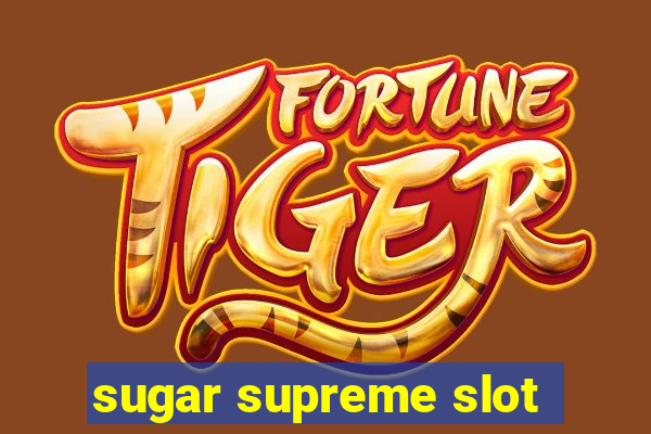 sugar supreme slot