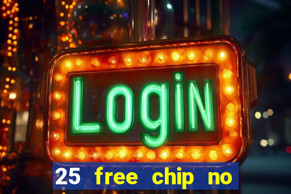 25 free chip no deposit pure casino