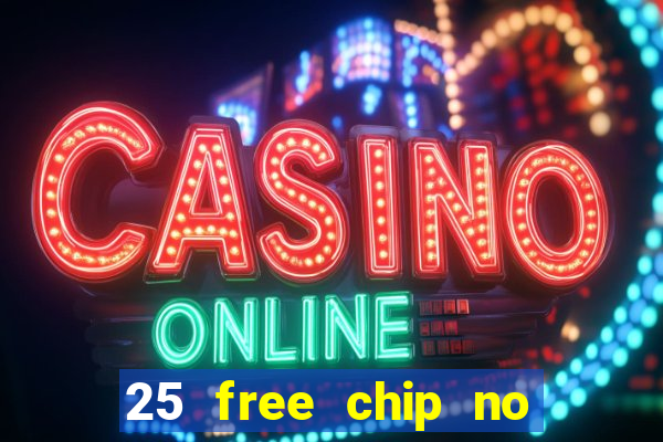 25 free chip no deposit pure casino