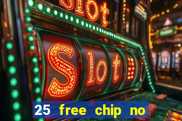 25 free chip no deposit pure casino