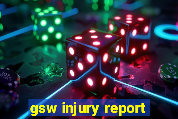 gsw injury report