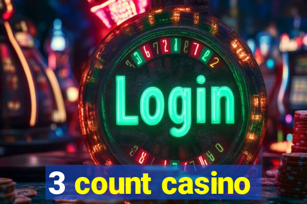 3 count casino