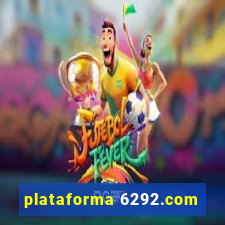 plataforma 6292.com