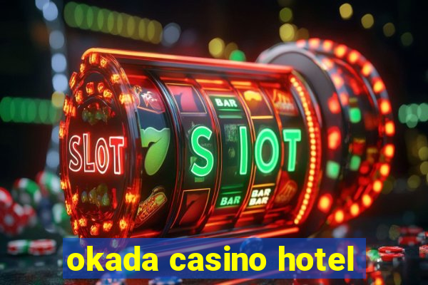 okada casino hotel