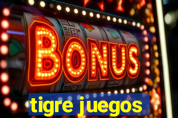 tigre juegos