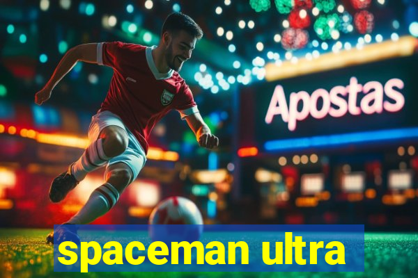 spaceman ultra