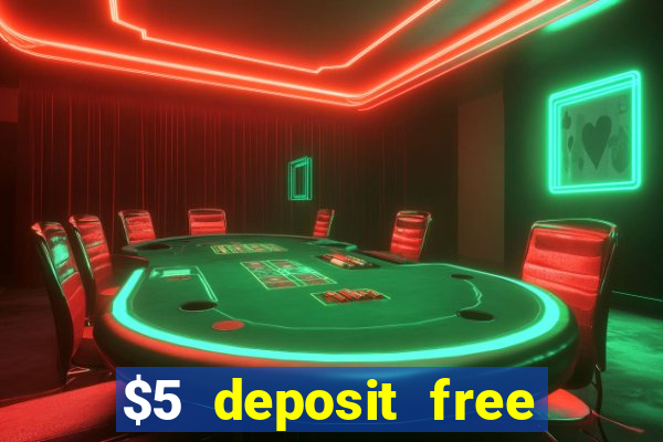 $5 deposit free spins casino