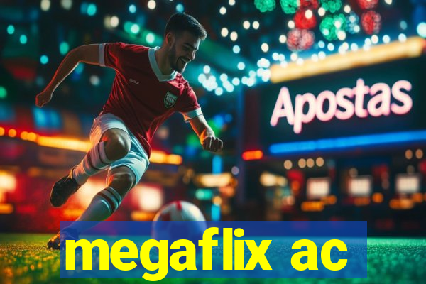 megaflix ac