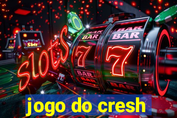 jogo do cresh