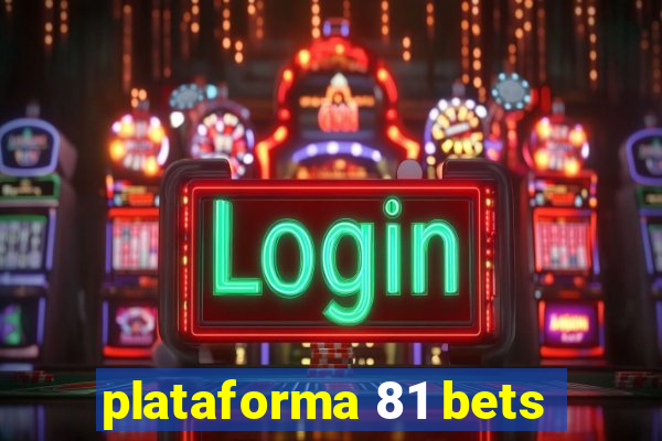 plataforma 81 bets