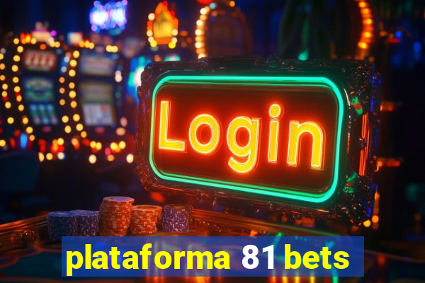 plataforma 81 bets